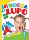 In bocca al lupo. Per la 1ª classe elementare. Con CD Audio. Con espansione online