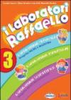 I laboratori Raffaello. Guida per l'insegnante. Per la Scuola materna. Con CD Audio: 3