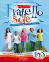 Nuovo fratello sole. Vol 1-2-3. Per la Scuola elementare. Con CD Audio. Con CD-ROM. Con espansione online