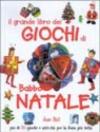 Il grande libro dei giochi di Babbo Natale. Ediz. illustrata