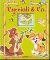 Cuccioli & Co.. Ediz. illustrata