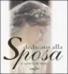 Dedicato alla sposa. Il giorno più bello