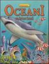 Oceani misteriosi. Ediz. illustrata