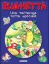 Rughetta, una tartaruga tutta speciale. Ediz. illustrata