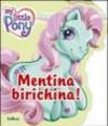 Mentina birichina! Ediz. illustrata