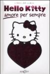 Amore per sempre. Hello Kitty. Ediz. illustrata