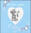 Al mio papà. Ediz. illustrata