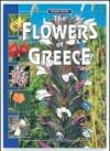 I fiori di Grecia. Ediz. Inglese