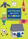 Attività per tutto l'anno. Attività, bricolage, creazioni
