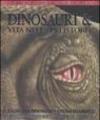 Dinosauri & vita nella preistoria. Ediz. illustrata