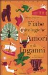 Fiabe mitologiche di amori e di inganni