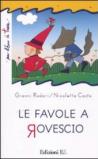 Le favole a rovescio. Ediz. illustrata