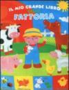 Il mio grande libro della fattoria. Ediz. illustrata