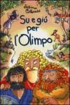 Su e giù per l'Olimpo. Ediz. illustrata