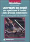 Lavorazione dei metalli con asportazione di truciolo e con il processo elettroerosivo. Fluidi lubrorefrigeranti e fluidi dielettrici