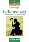 I dolori reumatici. Prevenzione e terapia naturale