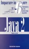 Imparare Java 2 in 6 ore