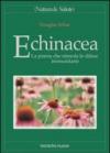 Echinacea. La pianta che stimola le difese immunitarie