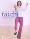 Tai Chi per il corpo e per la mente