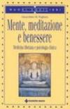 Mente, meditazione e benessere. Medicina tibetana e psicologia clinica