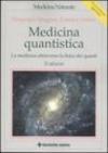 Medicina quantistica. La medicina attraverso la fisica dei quanti