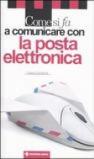 Come si fa a comunicare con la posta elettronica