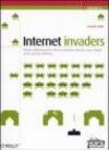 Internet invaders