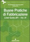 Buone pratiche di fabbricazione. Linee guida AFI: 4