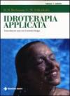 Idroterapia applicata. Naturalmente sani con il metodo Kneipp