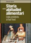 Storia delle abitudini alimentari. Dalla preistoria ai fast food