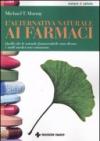 L'alternativa naturale ai farmaci