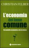 L'economia del bene comune. Un modello economico che ha futuro