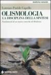 Olismologia. La disciplina della sintesi. Fondamenti di un nuovo concetto di Medicina