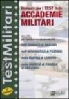 Manuale per i test delle accademie militari. Per l'ammissione alle Accademie dell'esercito di Modena, dell'Accademia aeronautica di Pozzuoli...