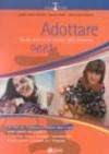 Adottare oggi. Guida pratica al mondo delle adozioni