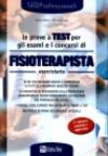 Le prove a test per gli esami e i concorsi di fisioterapista. Eserciziario. Oltre 900 domande risolte e commentate su tutti gli argomenti oggetto d'esame...