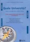 Quale università? Anno accademico 2003-2004. Guida completa alla scelta degli studi post-diploma