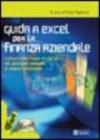 Guida a Excel per la finanza aziendale. Con CD-ROM