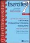 Esercitest. 7.I quesiti delle prove di ammissione risolti e commentati per tutti i corsi di laurea delle aree: psicologia, formazione primaria, educazione