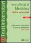 I test ufficiali di medicina risolti e commentati. I 400 quesiti delle ultime 5 prove di ammissione 2001-2005