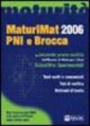 MaturiMat 2006 PNI e Brocca. La seconda prova scritta dell'esame di Stato per i Licei scientifici sperimentali