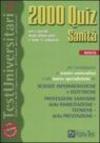 Duemila quiz sanità. Con i quesiti degli ultimi anni e tutte le soluzioni