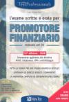 L'esame scritto e orale per promotore finanziario. Manuale. Con CD-ROM