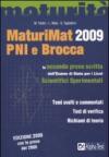 Maturimat 2009 PNI e Brocca. La seconda prova scritta dell'esame di Stato per i Licei scientifici sperimentali