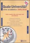 Quale università? Anno accademico 2009-2010. Con CD-Rom