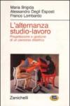 L'alternanza studio-lavoro. Progettazione e gestione di un percorso didattico
