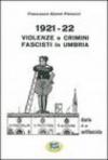 1921-1922 violenze e crimini fascisti in Umbria. Diario di un antifascista