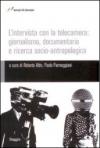 L'intervista con la telecamera: giornalismo, documentario e ricerca socio-antropologica