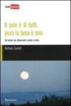 Il sole è di tutti, però la luna è mia. Un'estate con Spinaruolo, poeta in erba
