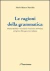 Le ragioni della grammatica. Pietro Bembo e Giovanni Francesco Fortunio
